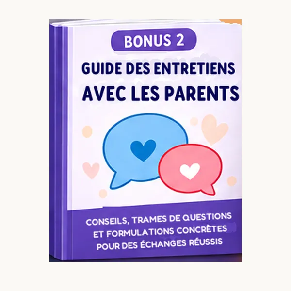 Bonus 2 : Guide des entretiens avec les parents